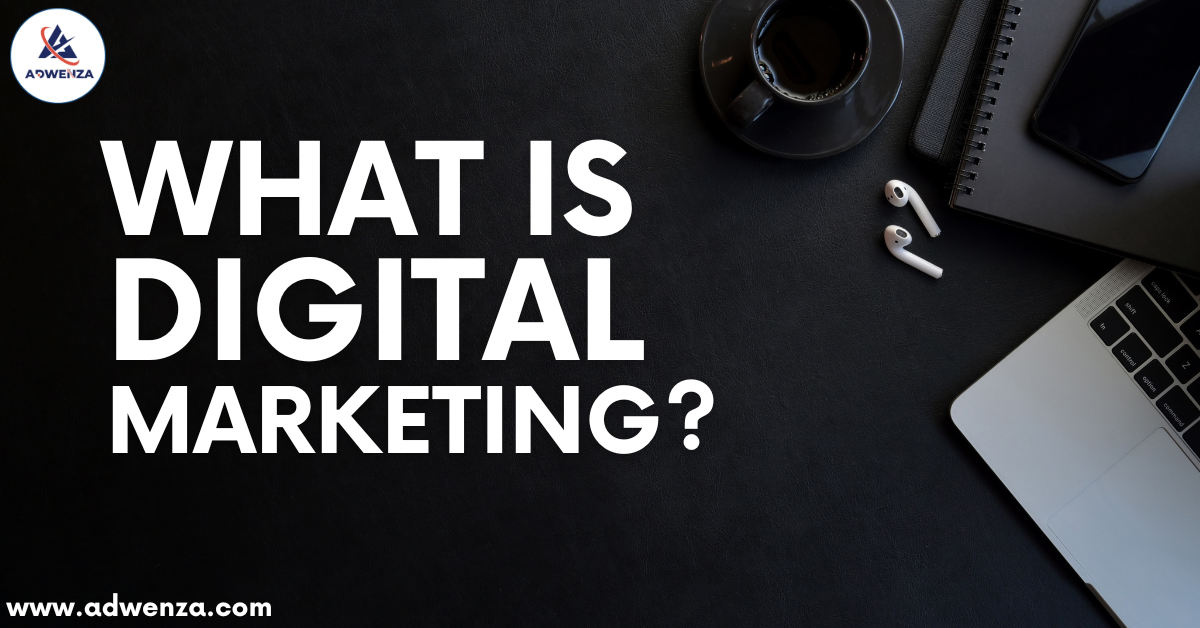 what is digital marketing?